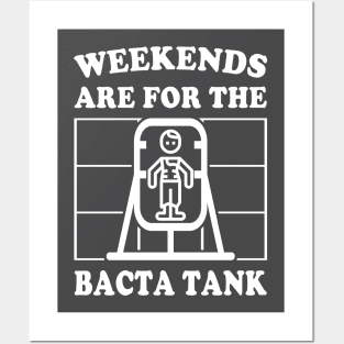 Weekends Are for the Bacta Tank Posters and Art